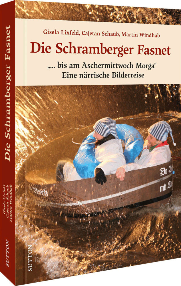 Die Schramberger Fasnet (Cajetan Schaub, Martin Windhab Gisela Lixfeld)