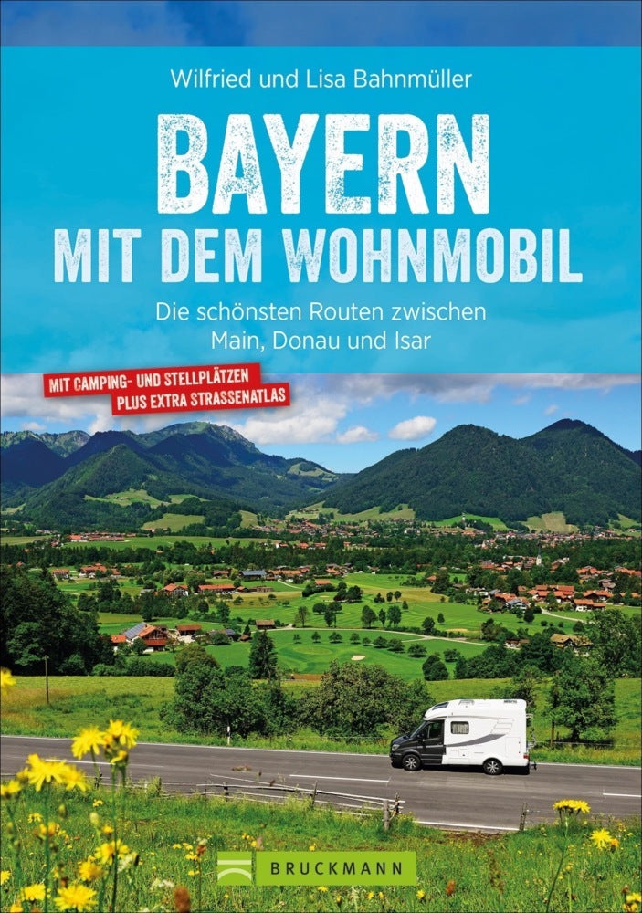 Bayern mit dem Wohnmobil (Wilfried Und Lisa Bahnmüller)