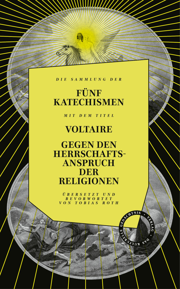 Gegen den Herrschaftsanspruch der Religionen. die fünf Katechismen (Voltaire)