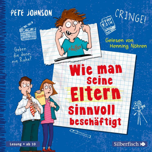 Wie man seine Eltern sinnvoll beschäftigt, 3 Audio-CD (Pete Johnson)