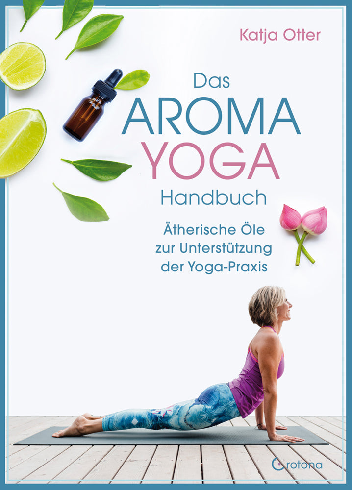 Das Aroma-Yoga-Handbuch (Katja Otter)