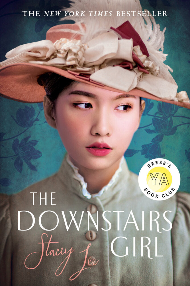 The Downstairs Girl: Reese's YA Book Club (Stacey Lee)