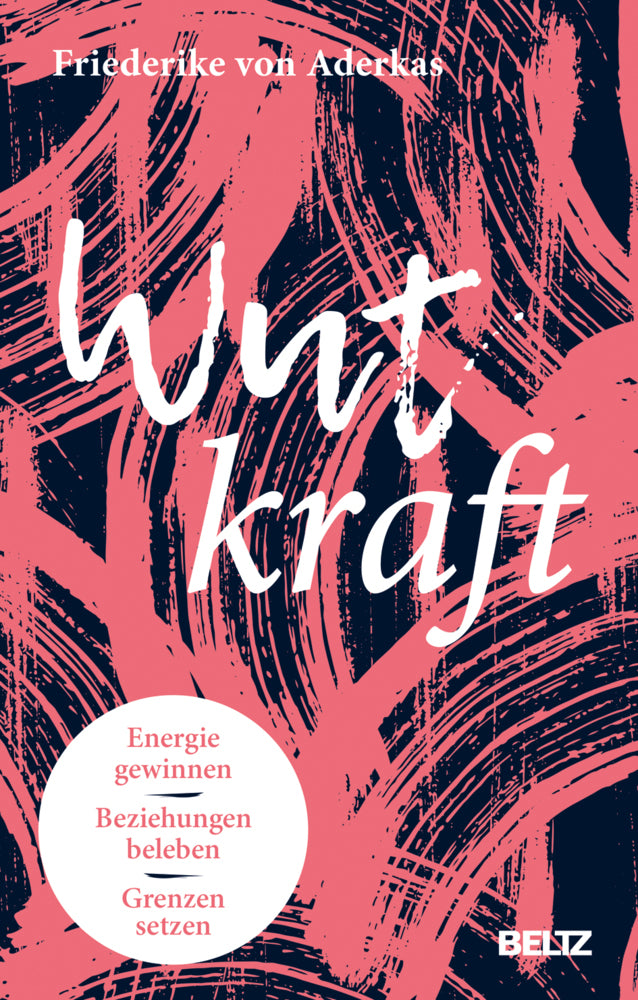 Wutkraft (Friederike Von Aderkas)