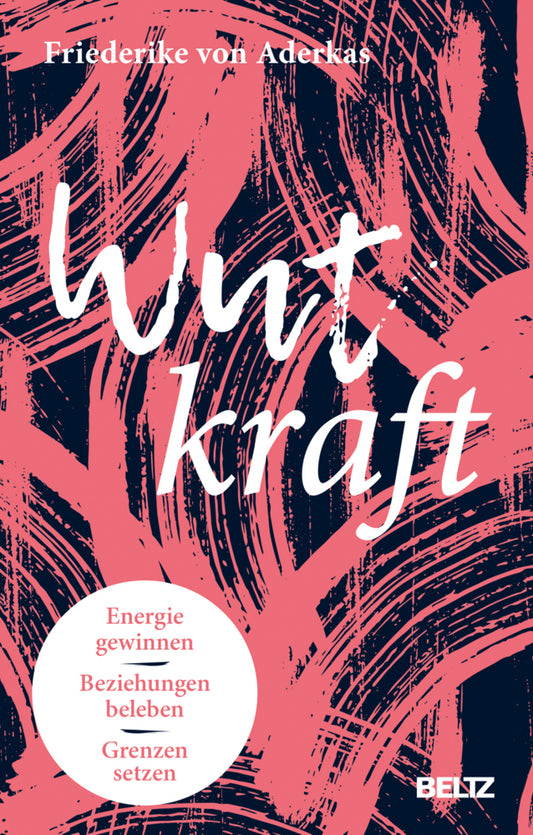 Wutkraft (Friederike Von Aderkas)