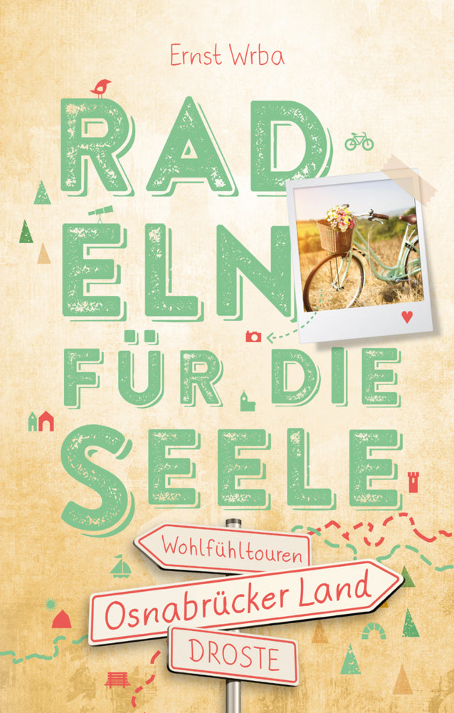 Osnabrücker Land. Radeln für die Seele (Ernst Wrba)