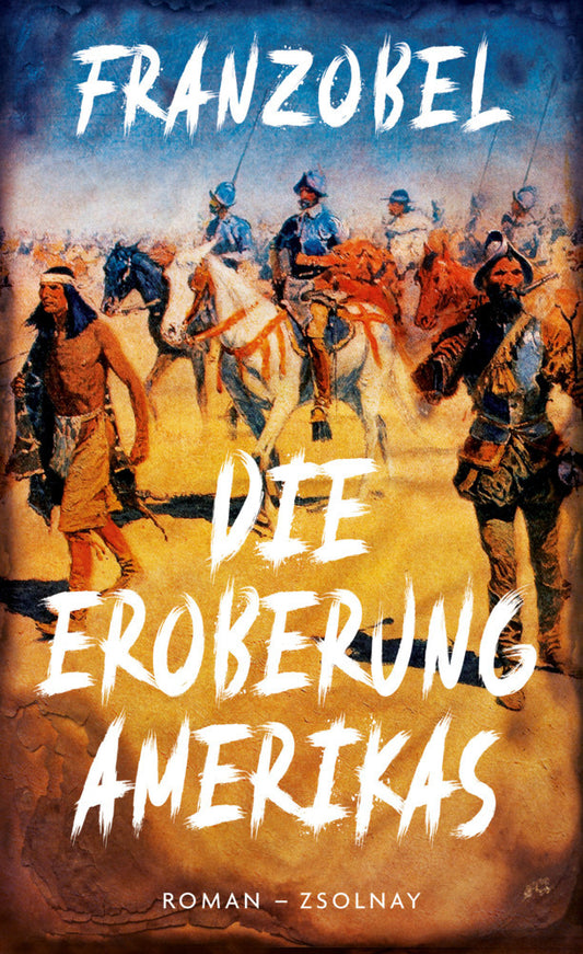 Die Eroberung Amerikas (Franzobel)