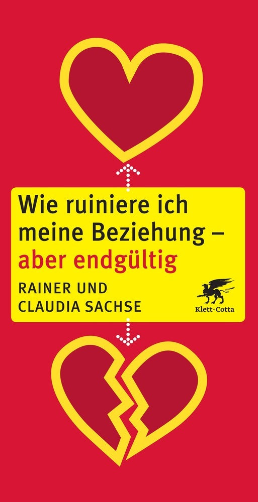Wie ruiniere ich meine Beziehung - aber endgültig (Rainer Sachse)
