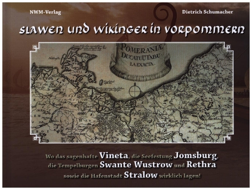 Slawen und Wikinger in Vorpommern (Dietrich Schumacher)