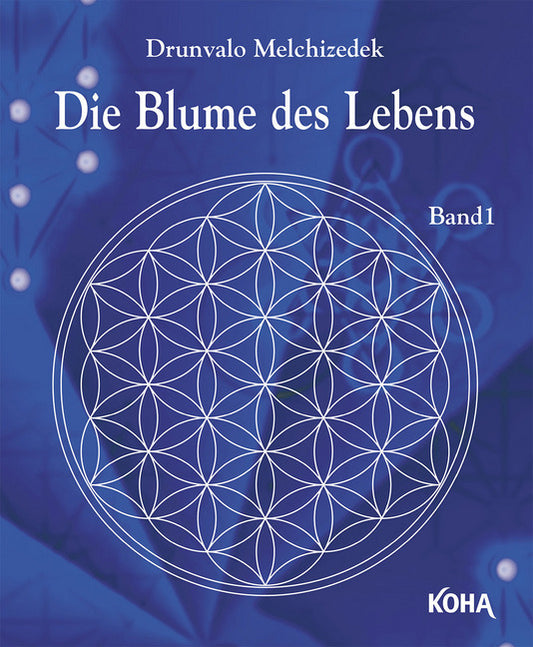 Die Blume des Lebens.Bd.1 (Drunvalo Melchizédek)