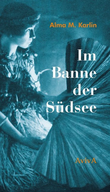 Im Banne der Südsee (Alma M. Karlin)