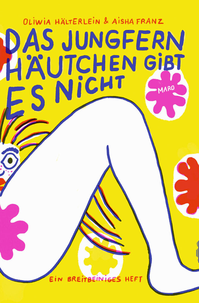 Das Jungfernhäutchen gibt es nicht (Oliwia Hälterlein)