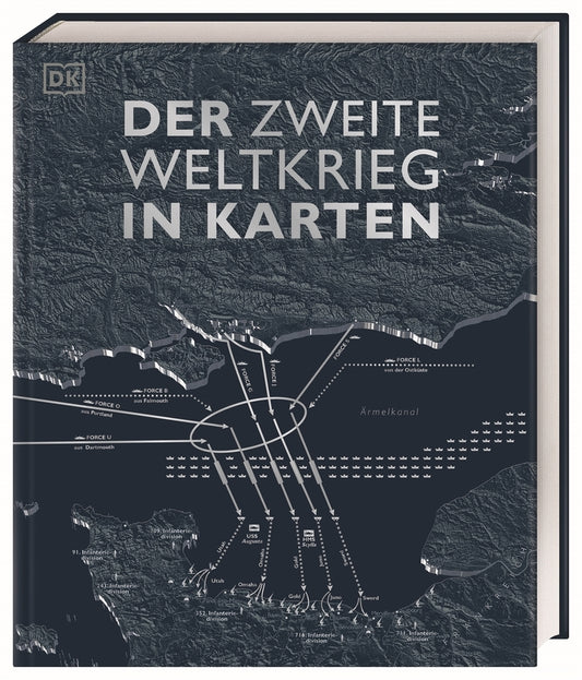 Der Zweite Weltkrieg in Karten (Dk Verlag)