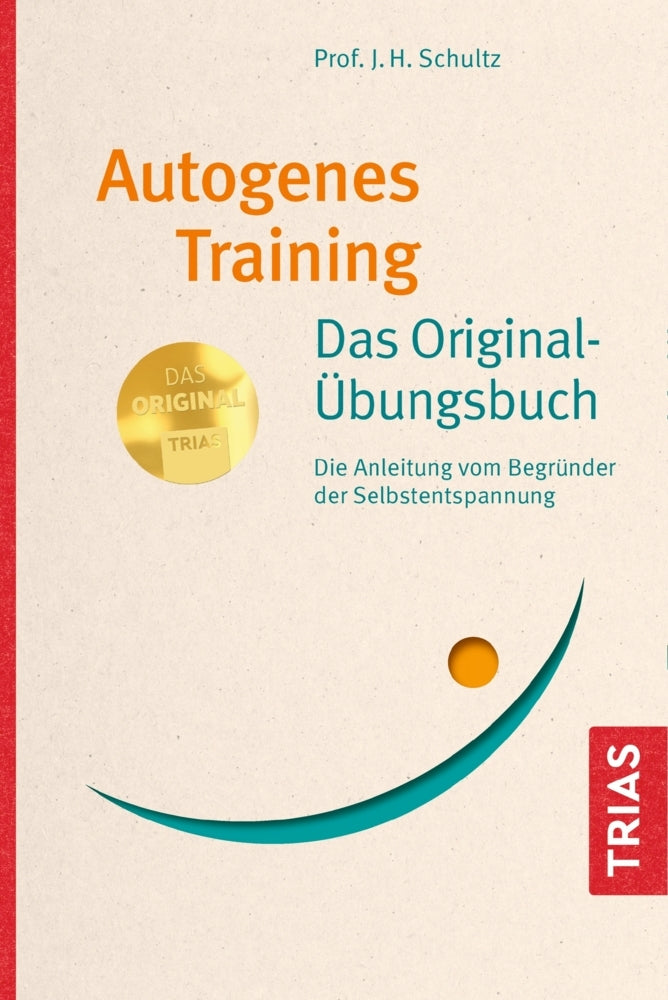 Autogenes Training - Das Original-Übungsbuch (J. H. Schultz)