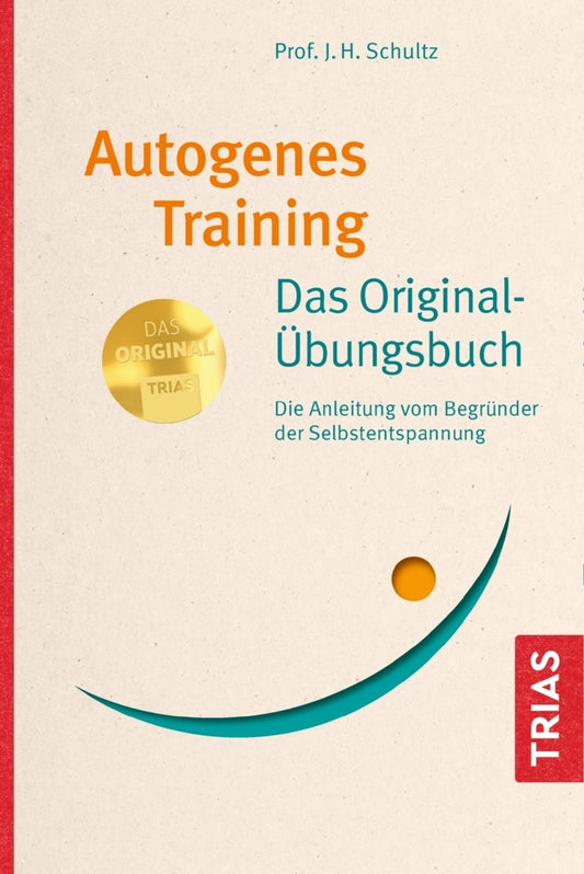 Autogenes Training - Das Original-Übungsbuch (J. H. Schultz)