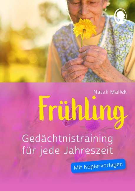 Gedächtnistraining für jede Jahreszeit - Frühling (Natali Mallek)