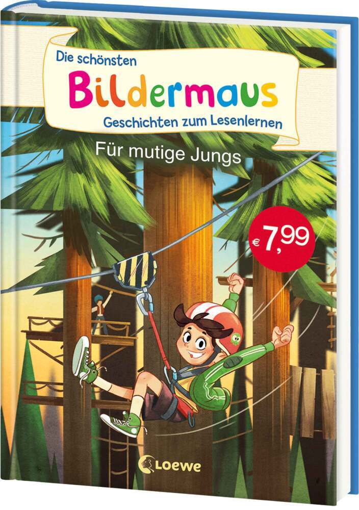 Die schönsten Bildermaus-Geschichten zum Lesenlernen für mutige Jungs (Loewe Erstlesebücher)