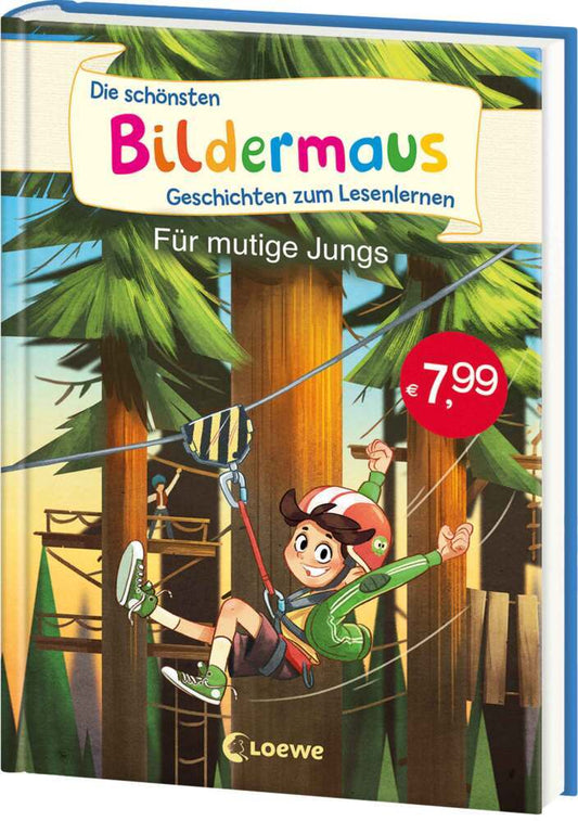 Die schönsten Bildermaus-Geschichten zum Lesenlernen für mutige Jungs (Loewe Erstlesebücher)