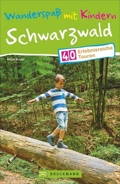 Wanderspaß mit Kindern - Schwarzwald (Antje Bayer)