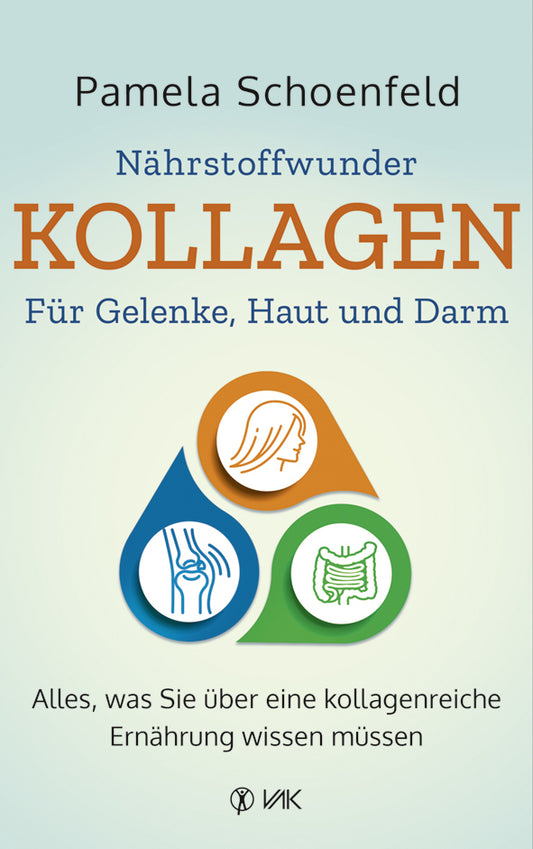 Nährstoffwunder Kollagen - Für Gelenke, Haut und Darm (Pamela Schoenfeld)