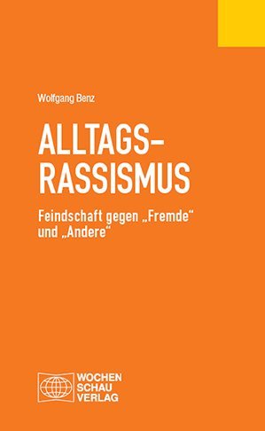 Alltagsrassismus (Wolfgang Benz)