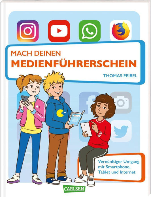 Mach deinen Medienführerschein (Thomas Feibel)