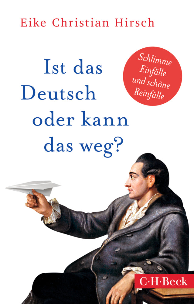 Ist das Deutsch oder kann das weg? (Eike Christian Hirsch)