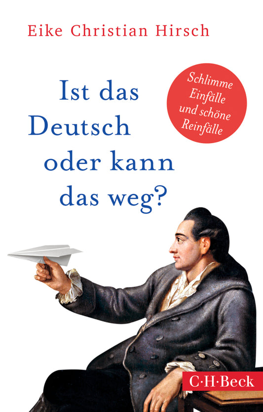 Ist das Deutsch oder kann das weg? (Eike Christian Hirsch)