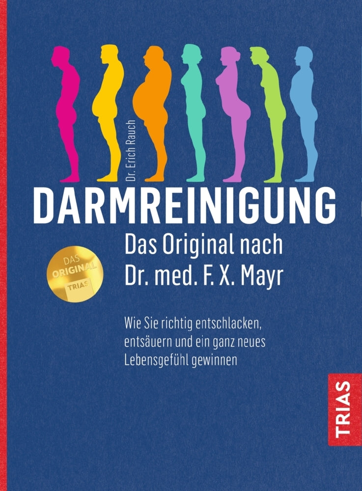 Darmreinigung. Das Original nach Dr. med. F.X. Mayr (Erich Rauch)
