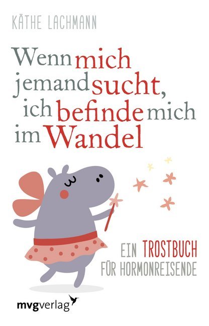 Wenn mich jemand sucht, ich befinde mich im Wandel (Käthe Lachmann)