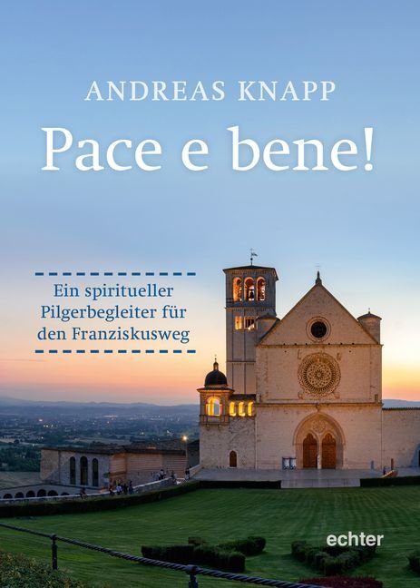 Pace e bene! (Andreas Knapp)