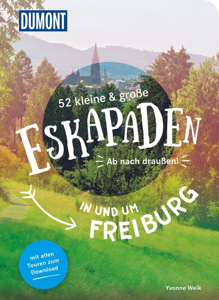 52 kleine & große Eskapaden in und um Freiburg (Yvonne Weik)