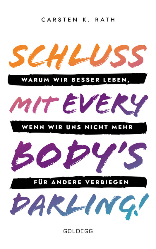 Schluss mit Everybody's Darling! (Carsten K. Rath)
