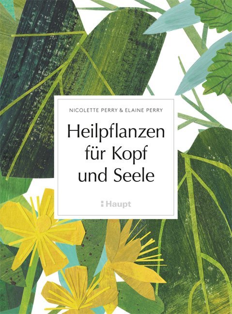 Heilpflanzen für Kopf und Seele (Nicolette Perry)