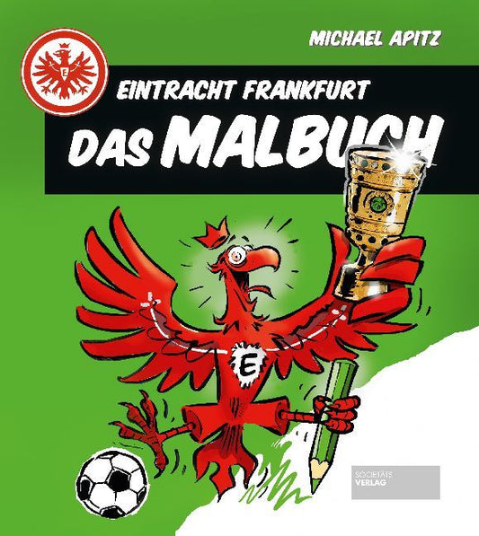 Eintracht Frankfurt - Das Malbuch (Michael Apitz)