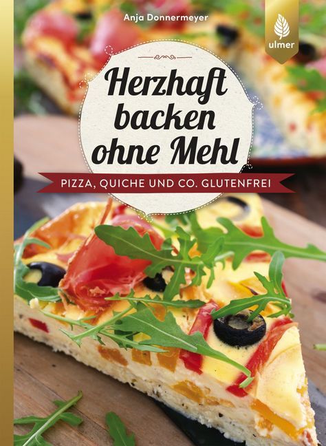 Herzhaft backen ohne Mehl (Anja Donnermeyer)