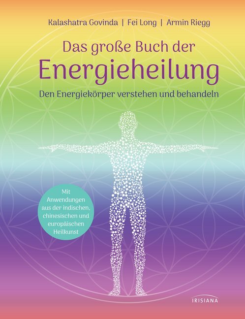 Das große Buch der Energieheilung (Kalashatra Govinda)
