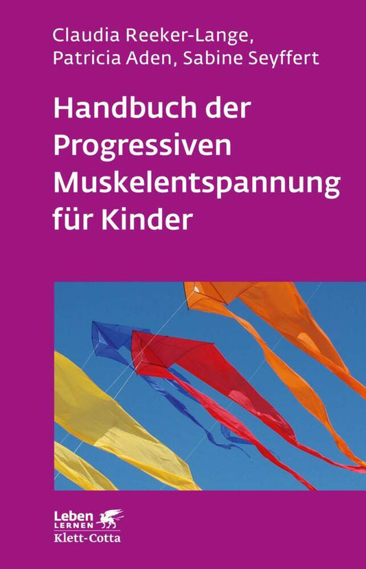 Handbuch der Progressiven Muskelentspannung für Kinder (Leben Lernen, Bd. 232) (Claudia Reeker-Lange)