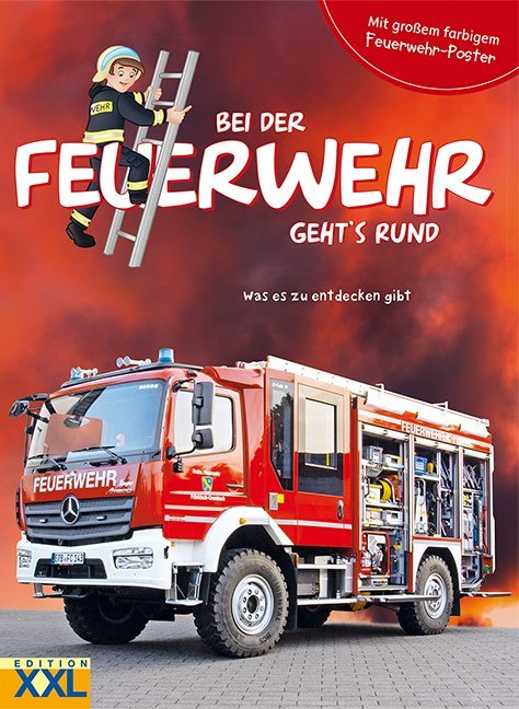 Bei der Feuerwehr geht's rund - mit großem farbigem Feuerwehr-Poster, m. 1 Beilage