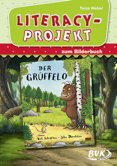 Literacy-Projekt zum Bilderbuch Der Grüffelo (Tanja Weber)