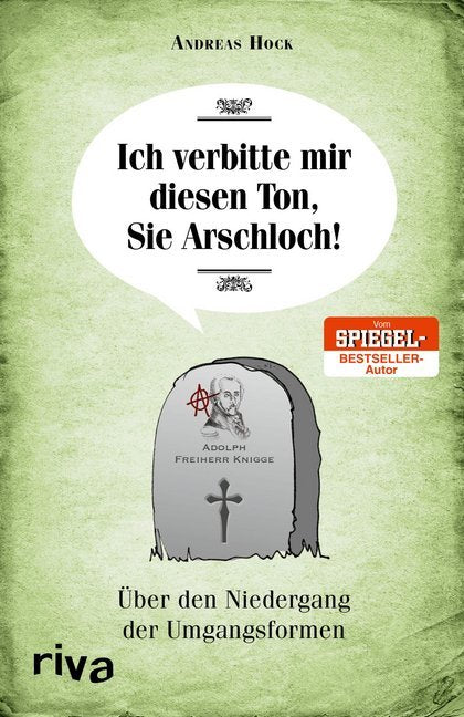 Ich verbitte mir diesen Ton, Sie Arschloch! (Andreas Hock)