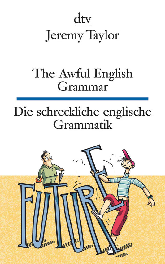 The Awful English Grammar Die schreckliche englische Grammatik (Jeremy Taylor)