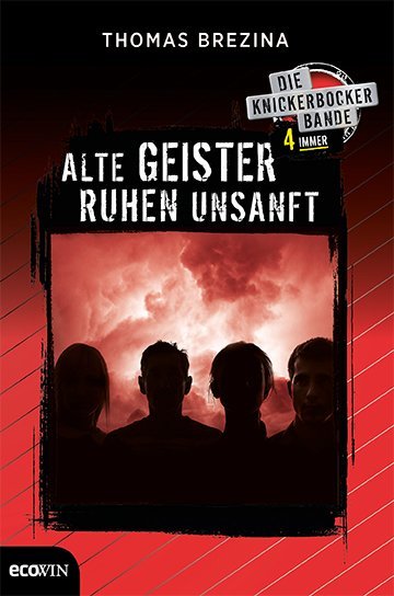 Knickerbocker4immer - Alte Geister ruhen unsanft (Thomas Brezina)