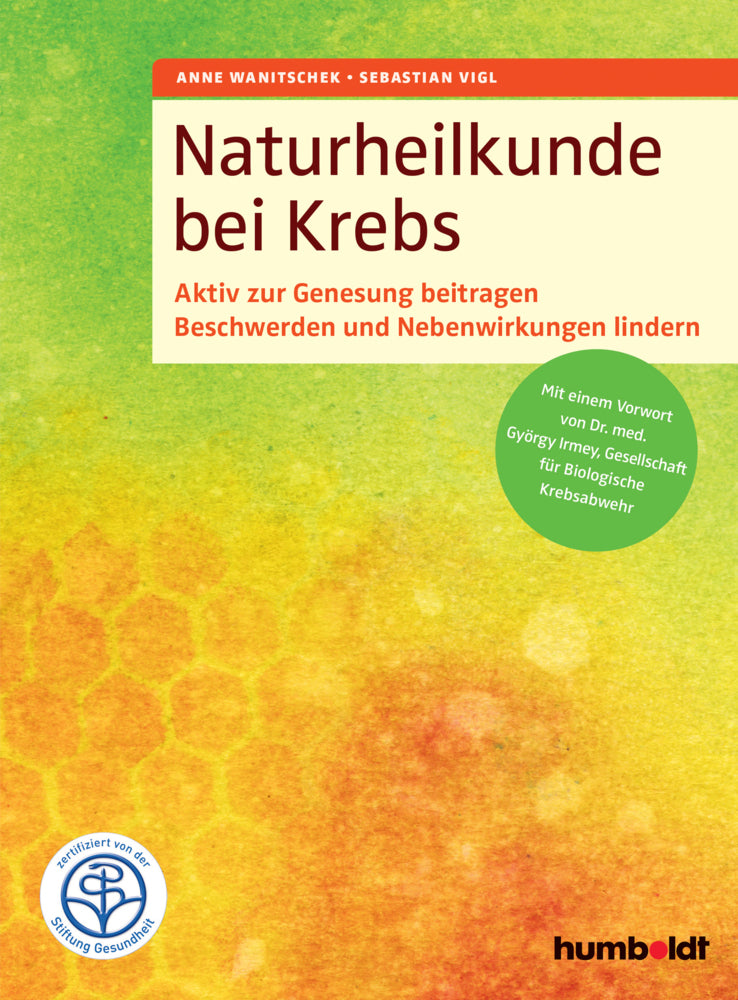 Naturheilkunde bei Krebs (Anne Wanitschek)