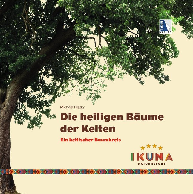 Die heiligen Bäume der Kelten (Michael Hlatky)
