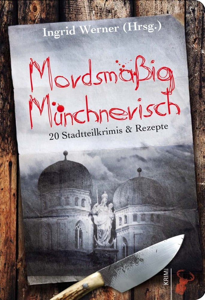 Mordsmäßig Münchnerisch (Ingrid Werner)