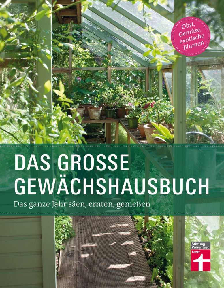 Das große Gewächshausbuch (Julia Gschwilm)