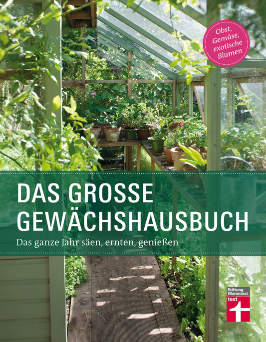 Das große Gewächshausbuch (Julia Gschwilm)
