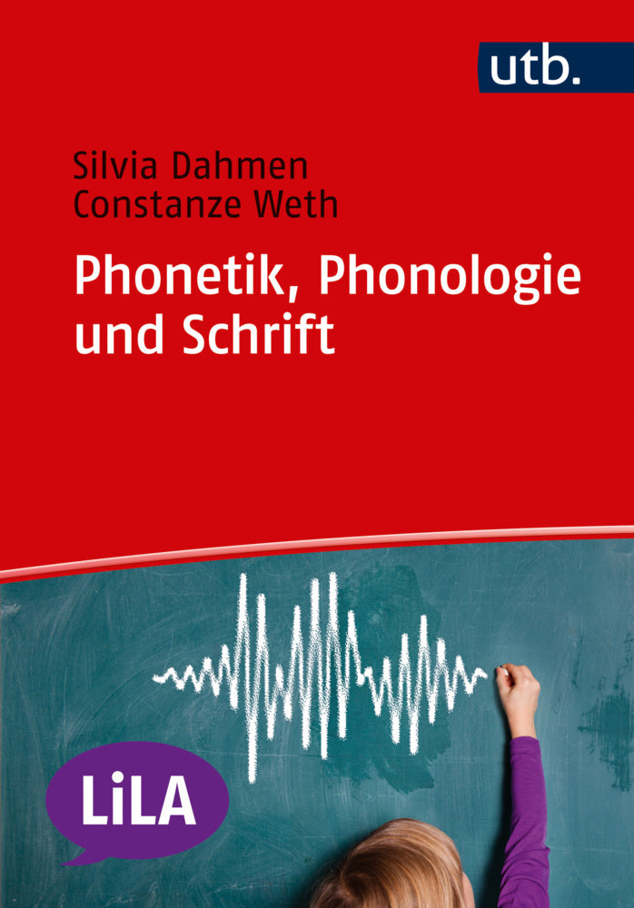 Phonetik, Phonologie und Schrift (Silvia Dahmen)