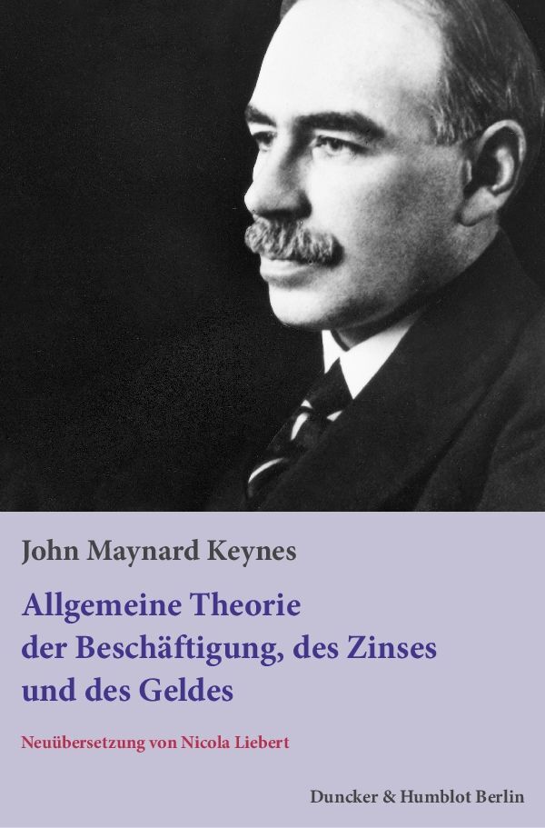 Allgemeine Theorie der Beschäftigung, des Zinses und des Geldes. (John Maynard Keynes)