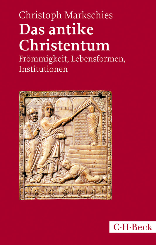 Das antike Christentum (Christoph Markschies)